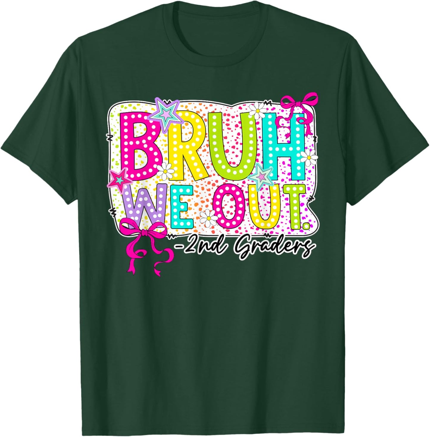 Bruh We Out 2nd Grade Coquette Bow Last Day Girl Kid Student T-Shirt - T-Shirt | Forest