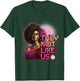 They Not Like Us, Black Woman They Not Like Us T-Shirt - T-Shirt | Forest