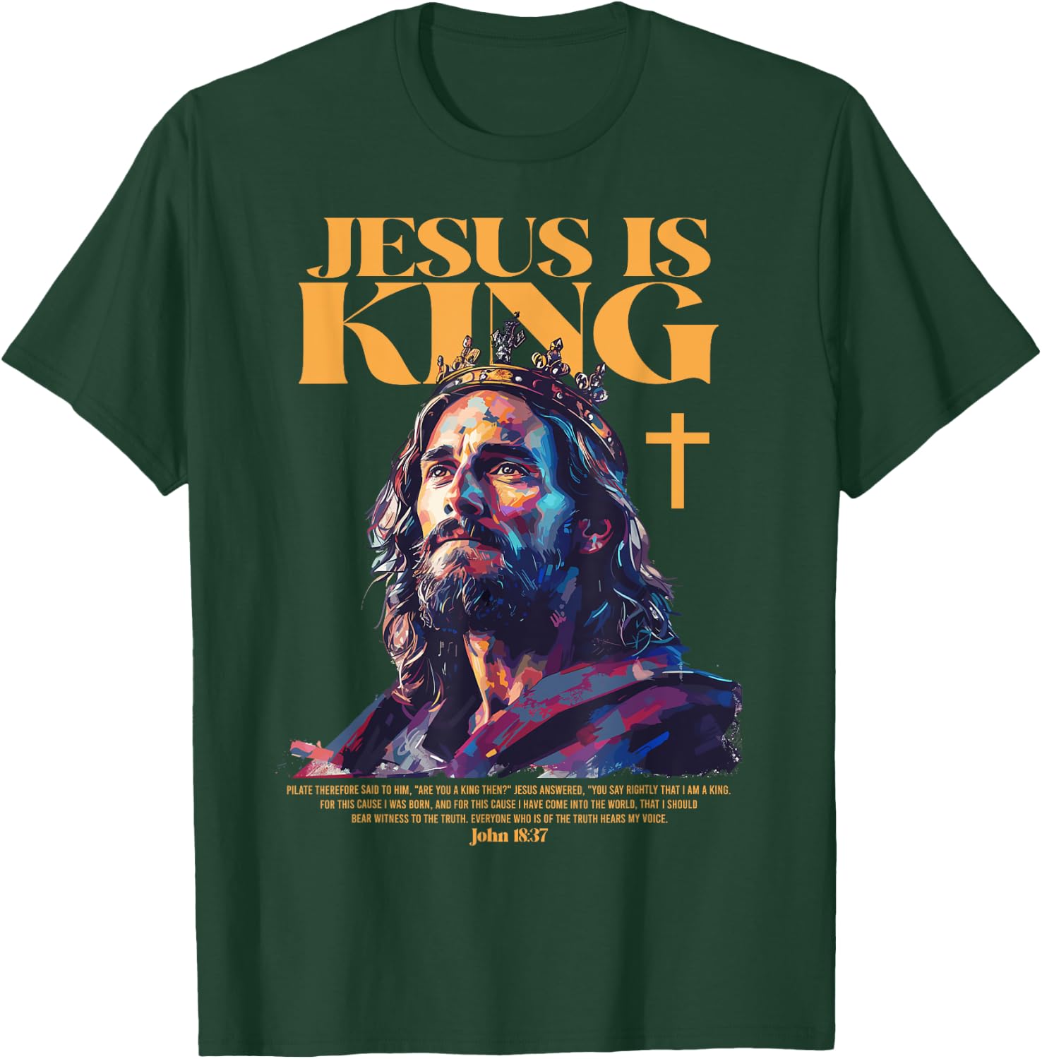 Jesus is king bible verse T-Shirt - T-Shirt | Forest