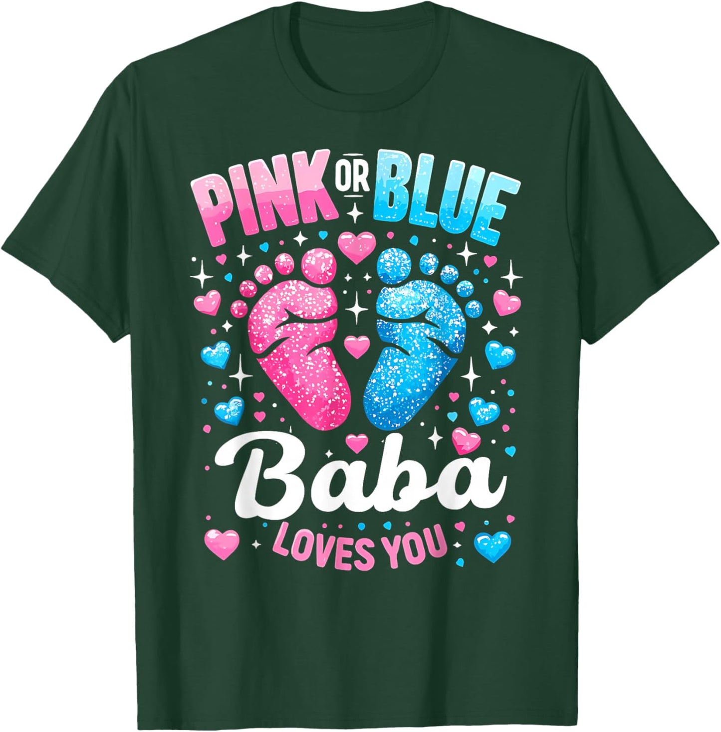 Pink Or Blue Baba Loves You Gender Reveal Baby Shower T-Shirt - T-Shirt | Forest