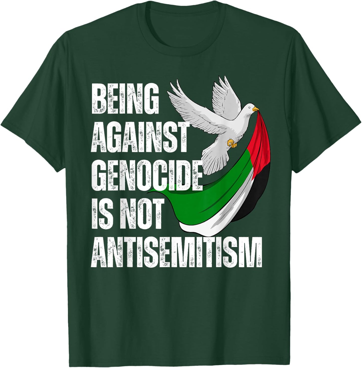 Being Against Genocide Is Not Antisemitism T-Shirt - T-Shirt | Forest