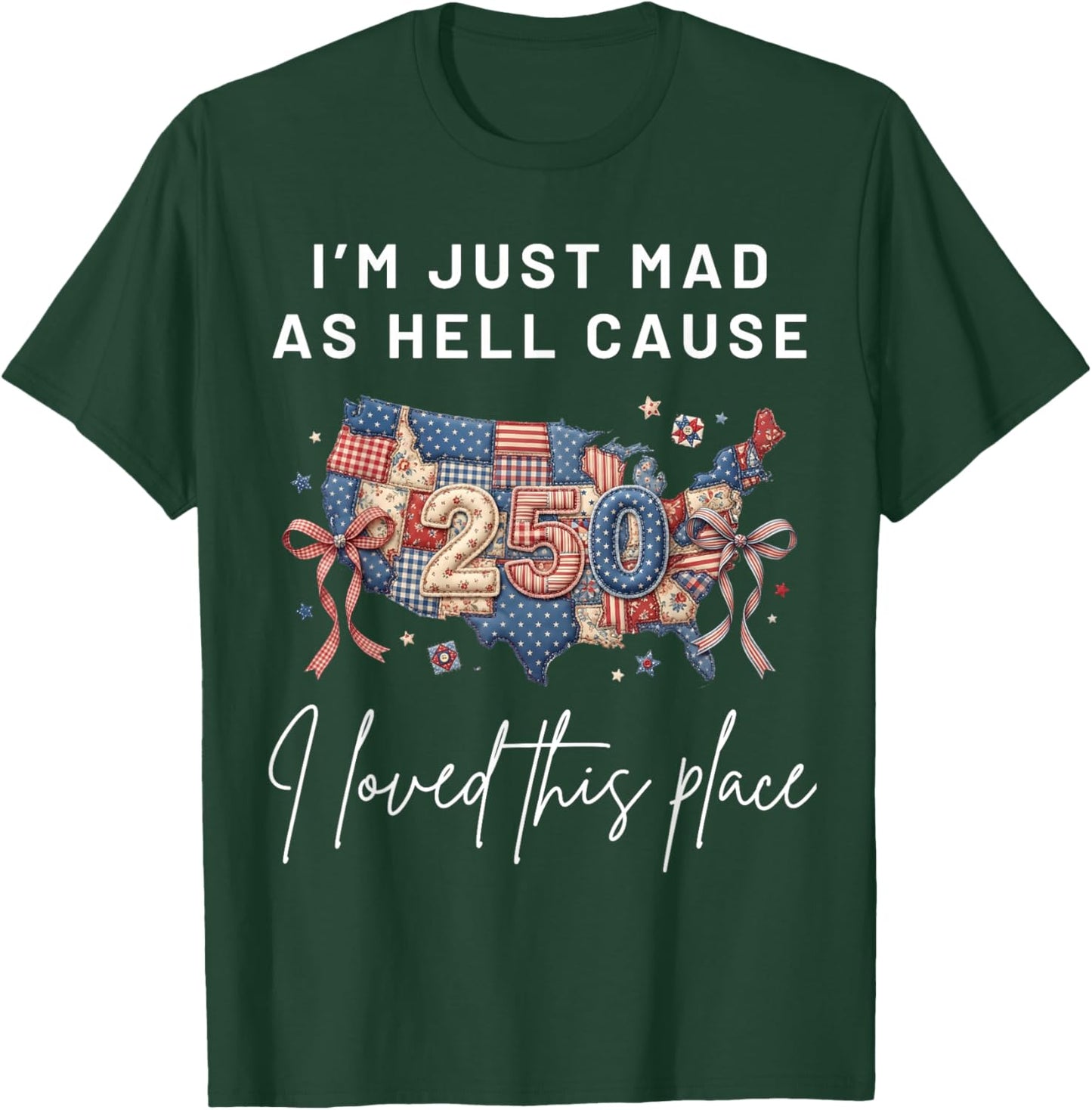 I'm Mad As Hell Cause I Loved This Place America Flag T-Shirt - T-Shirt | Forest