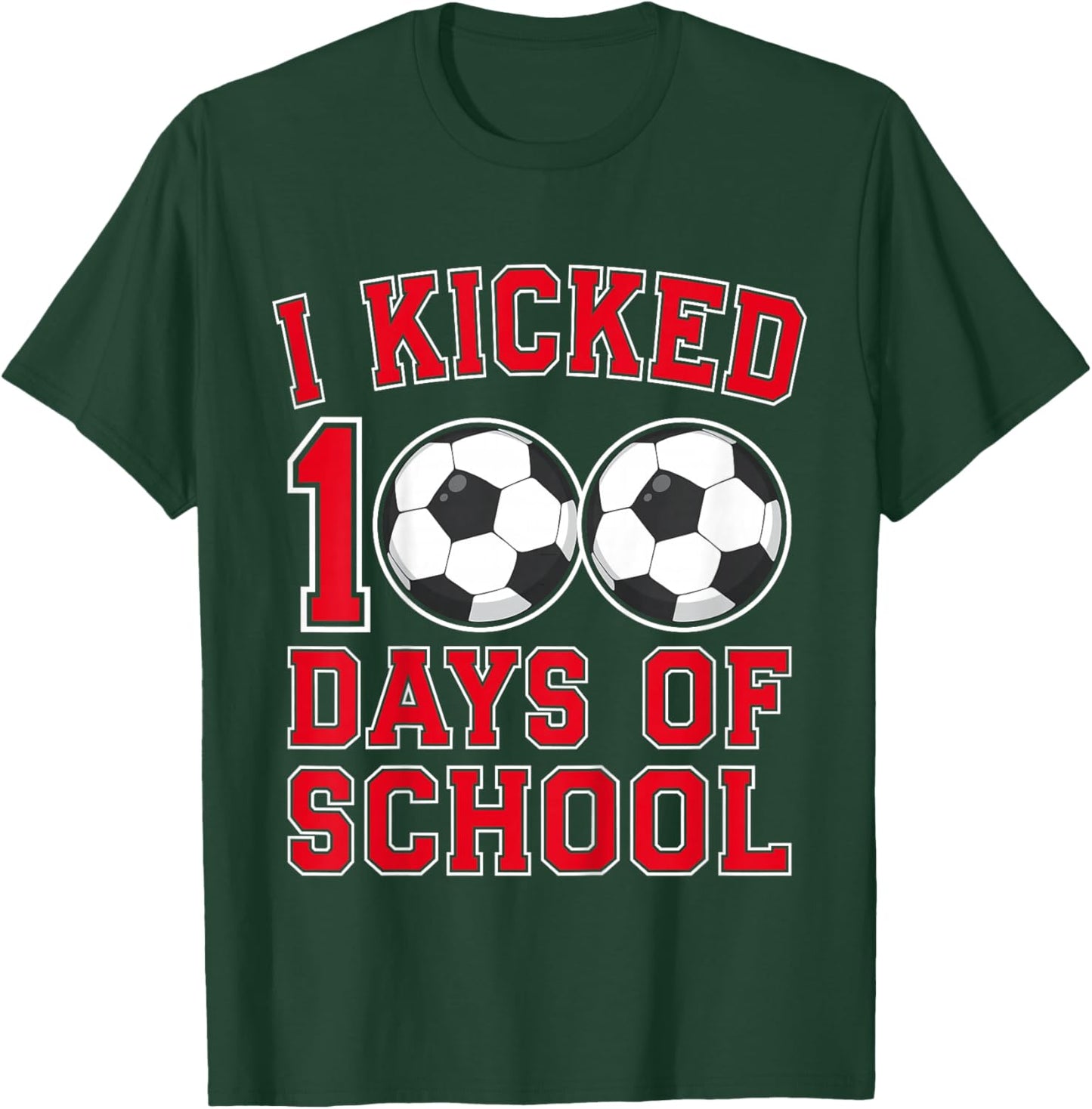 Kids I Kicked 100 Days Of School 100th Day Of School Boys Soccer T-Shirt - T-Shirt | Forest