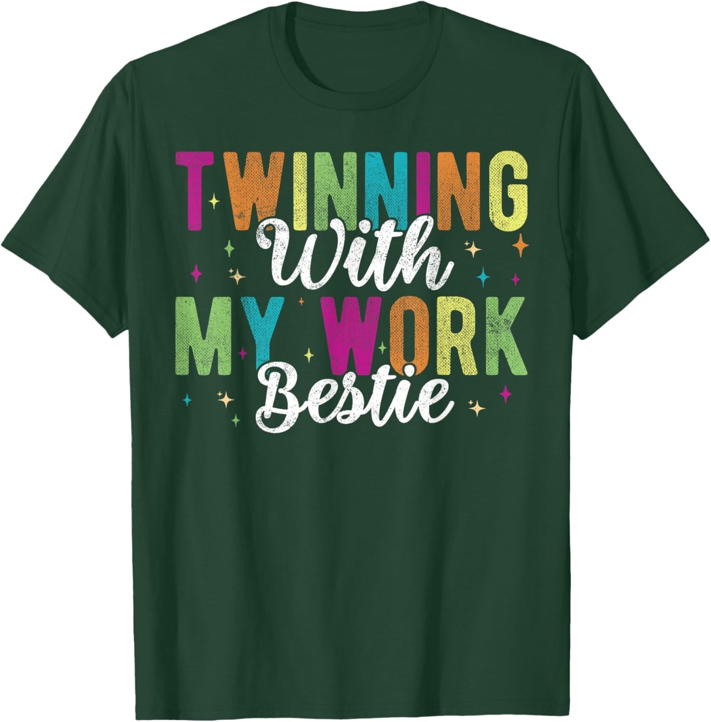 Twinning With My Work Bestie funny friends and coworkers T-Shirt - T-Shirt | Forest
