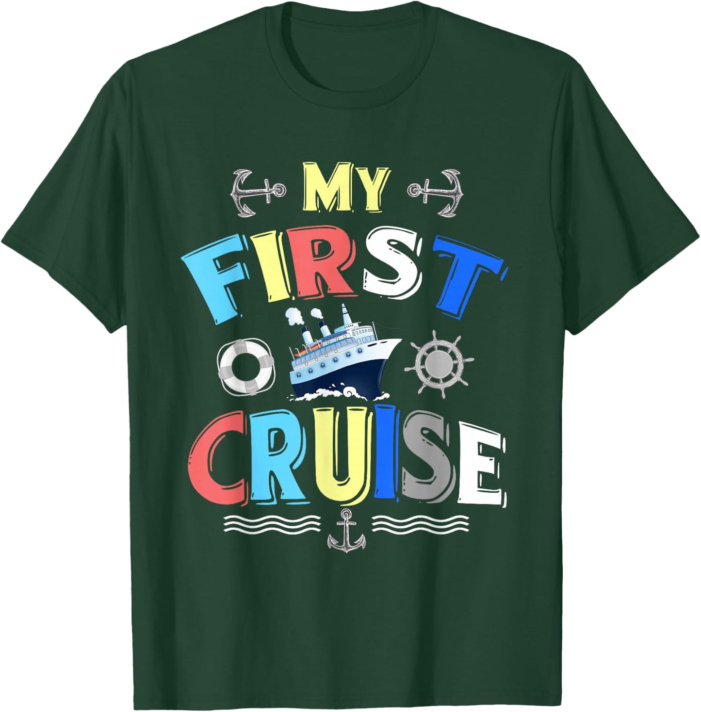 My First Cruise Men, Women, Girls and Boys Rookie Travelers Small T-Shirt - T-Shirt | Forest