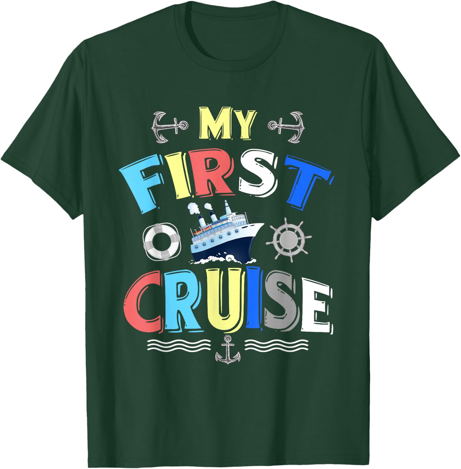 My First Cruise Men, Women, Girls and Boys Rookie Travelers Small T-Shirt - T-Shirt | Forest