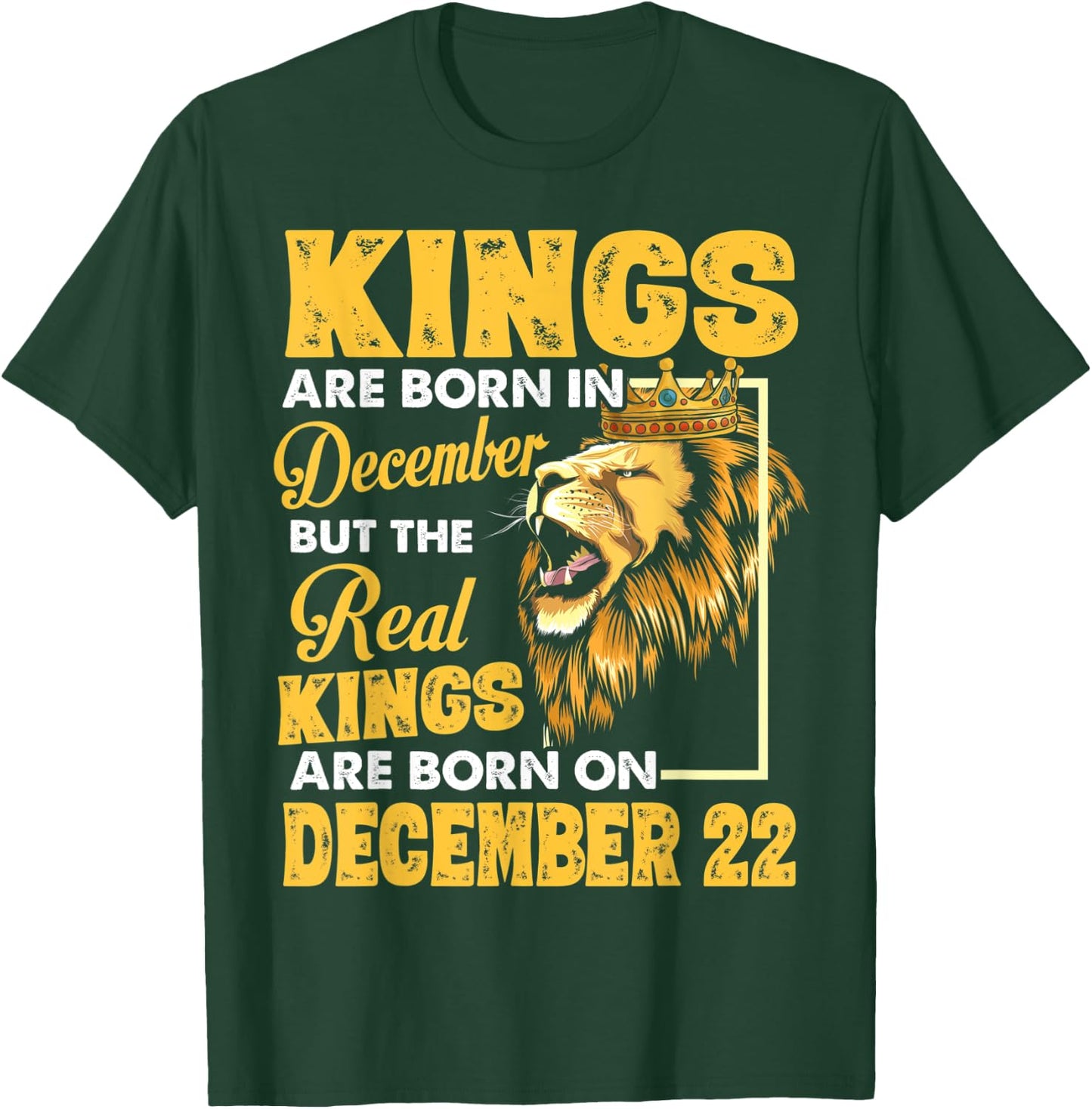 Real Kings Are Born On December 22 I Am A Real King Of Mine T-Shirt - T-Shirt | Forest