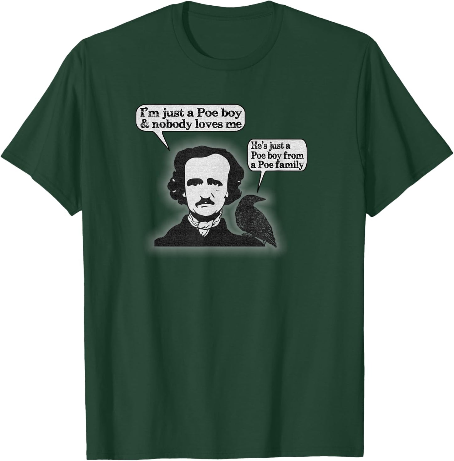 "I'm Just A Poe Boy" Funny American Poetry Nerd T-Shirt - T-Shirt | Forest