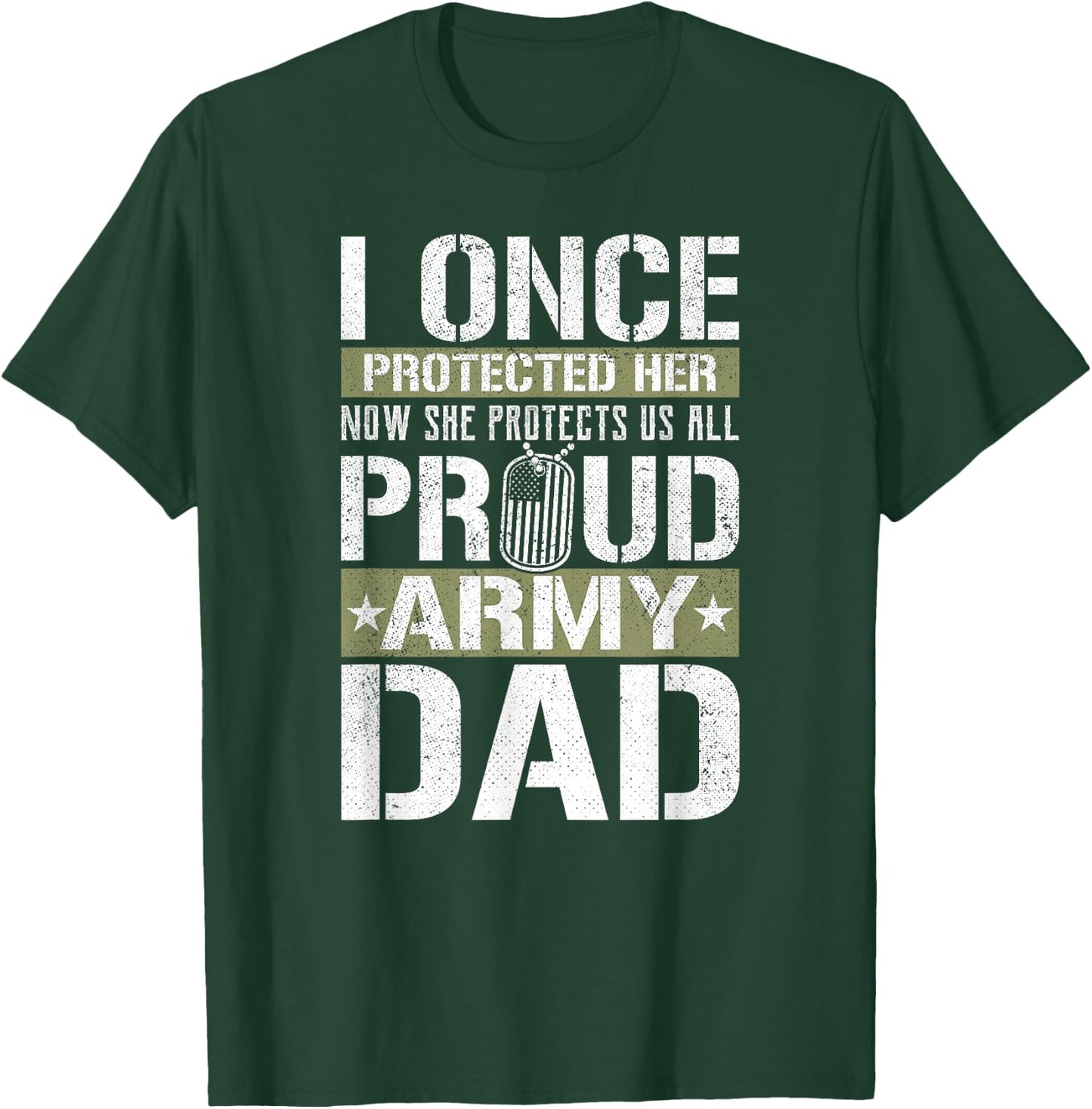 Proud Army Dad Support Military Daughter T-Shirt - T-Shirt | Forest