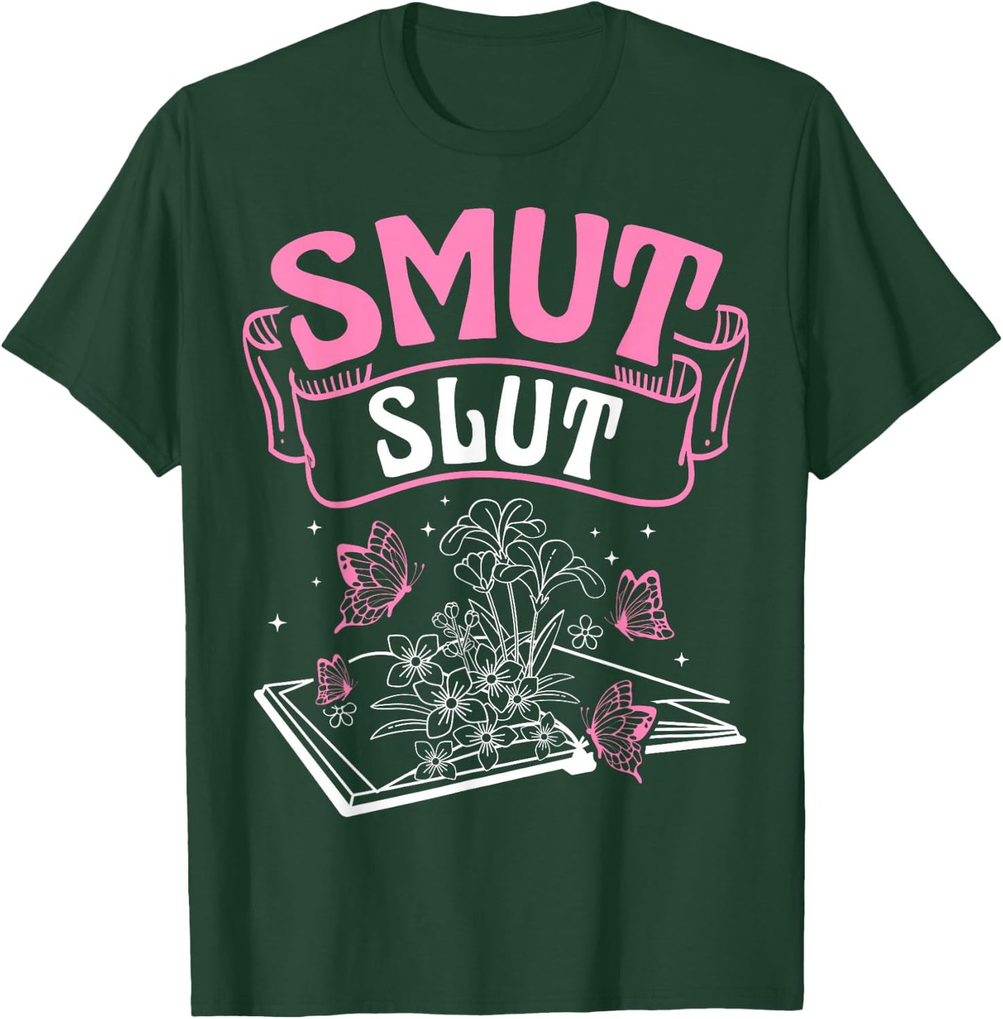 SMUT SLUT Provocative Literature Book Club Book Reading T-Shirt - T-Shirt | Forest