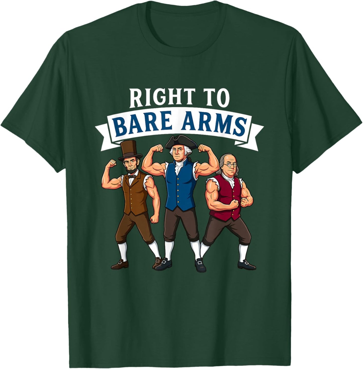 Funny Right to Bare Arms Founding Fathers Gym Muscle T-Shirt - T-Shirt | Forest