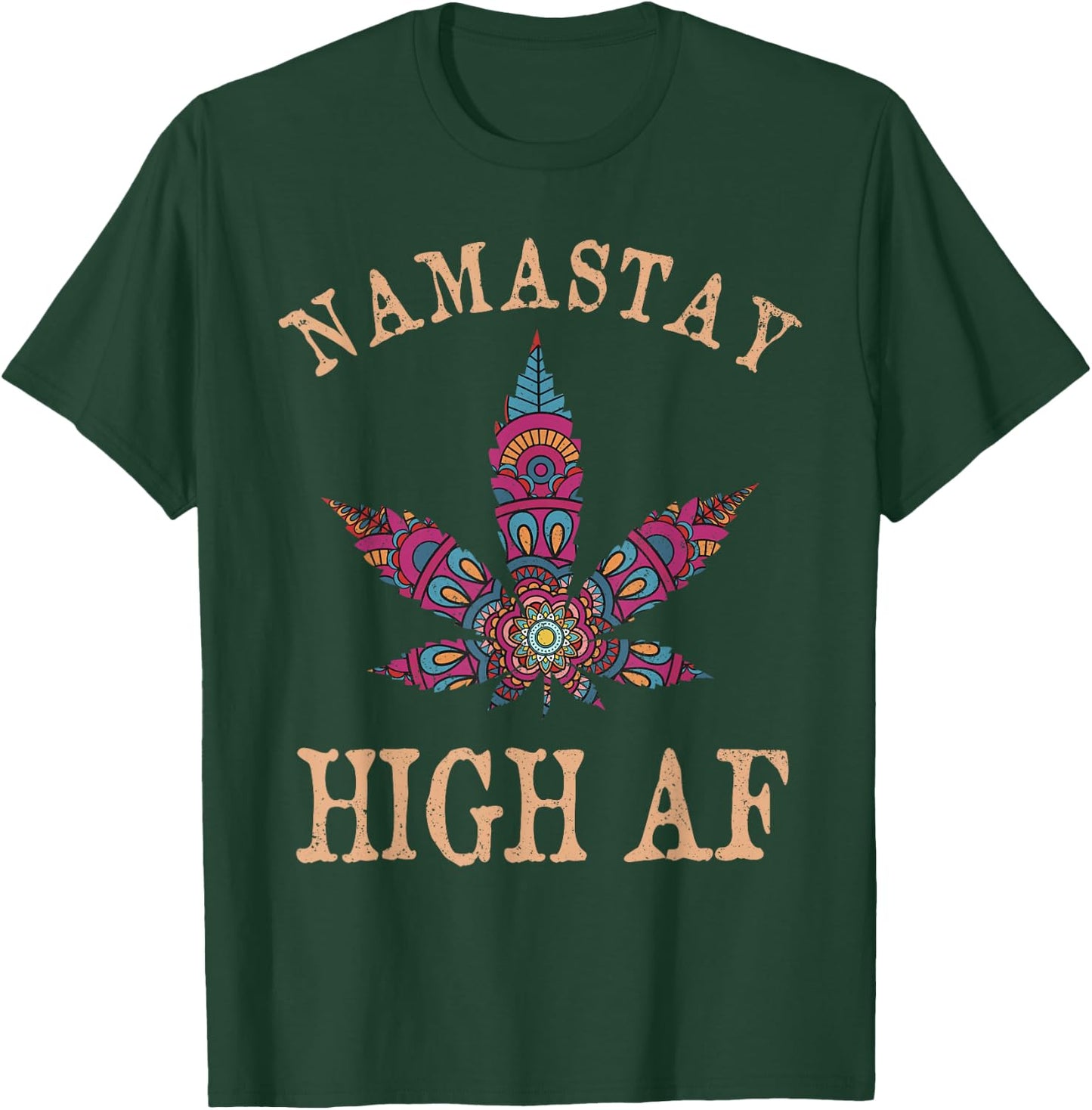 Namastay High AF Yoga Lover Namaste Weed Leaf Funny T-Shirt - T-Shirt | Forest