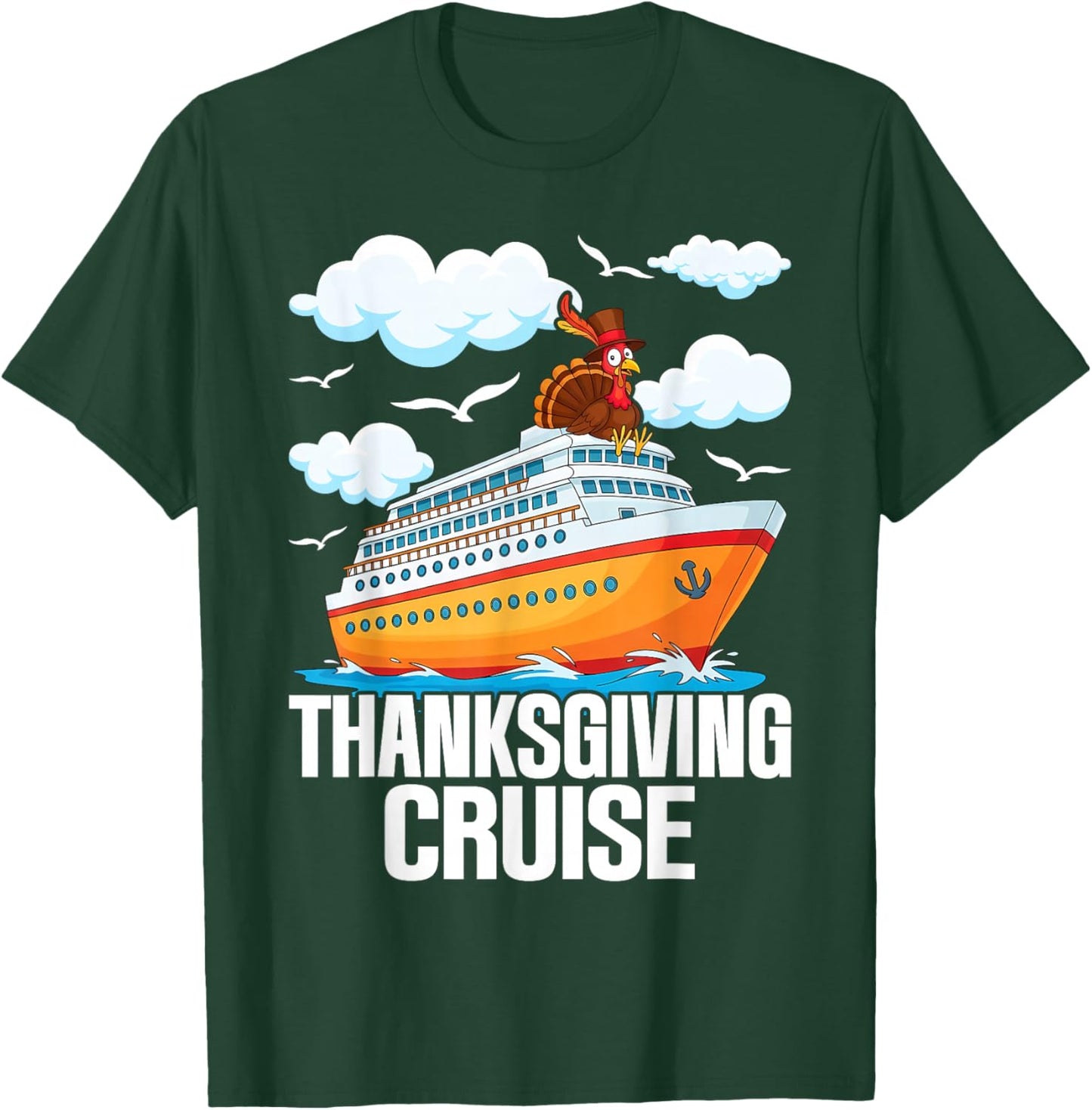 Thanksgiving Cruise Funny Turkey Cruising Vacation Sailing T-Shirt - T-Shirt | Forest