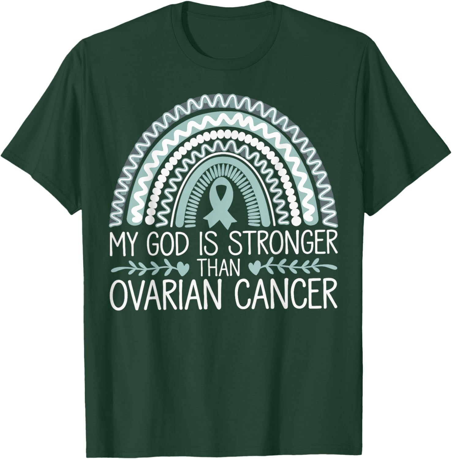 My God Is Stronger Than Ovarian Cancer Awareness T-Shirt - T-Shirt | Forest