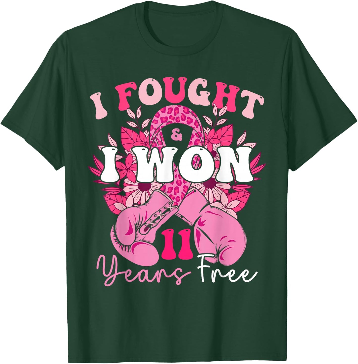I Fought And I Won 11 Years Free Breast Cancer 2024 Survivor T-Shirt - T-Shirt | Forest