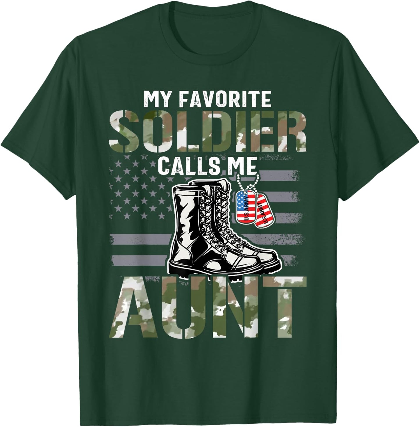 My Favorite Soldier Calls Me Aunt Proud Aunt T-Shirt - T-Shirt | Forest