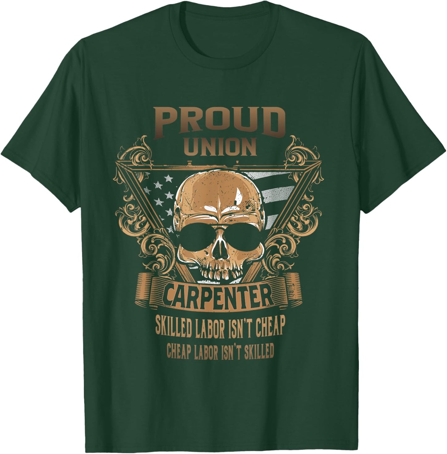 Union Carpenter - Proud Union Worker T-Shirt - T-Shirt | Forest