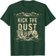 Kick The Dust Up Shirt Country Vintage for Dancers T-Shirt - T-Shirt | Forest
