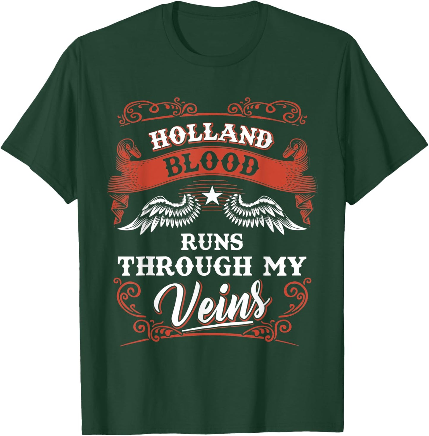 HOLLAND blood runs through my veins shirt 1k2d T-Shirt - T-Shirt | Forest