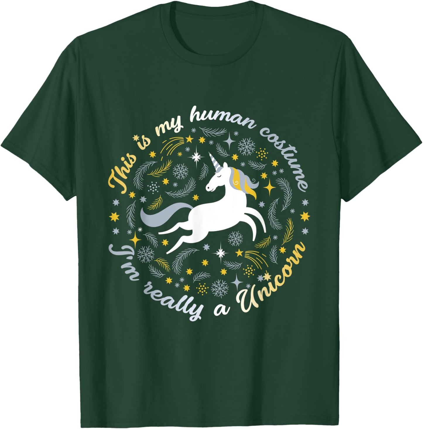 This Is My Human Costume I'm Really A Unicorn Funny T-Shirt - T-Shirt | Forest