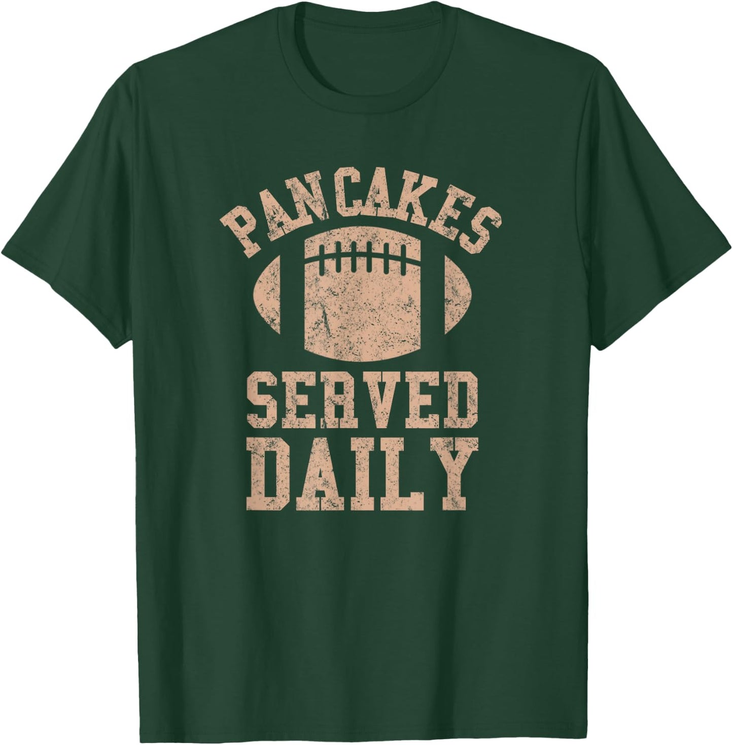 Pancakes Served Daily Shirt Offensive Lineman Gifts T-Shirt - T-Shirt | Forest