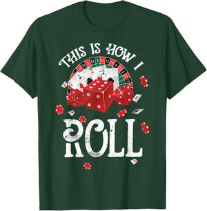 This Is How I Roll Craps Red Dice Casino Gambling T-Shirt - T-Shirt | Forest