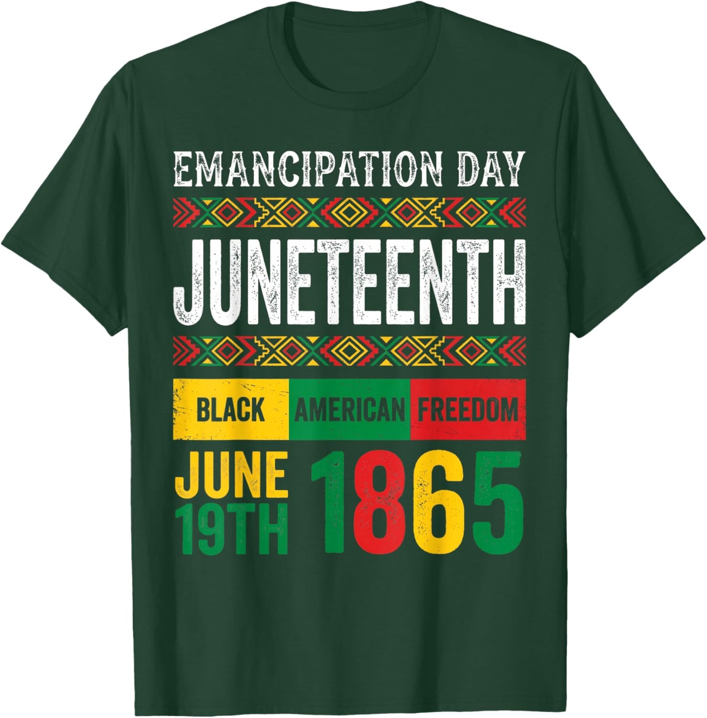 Juneteenth Celebrating Black Freedom 1865 Black History T-Shirt - T-Shirt | Forest