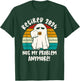 Ghost Retired 2024 not my problem anymore Halloween Retired T-Shirt - T-Shirt | Forest