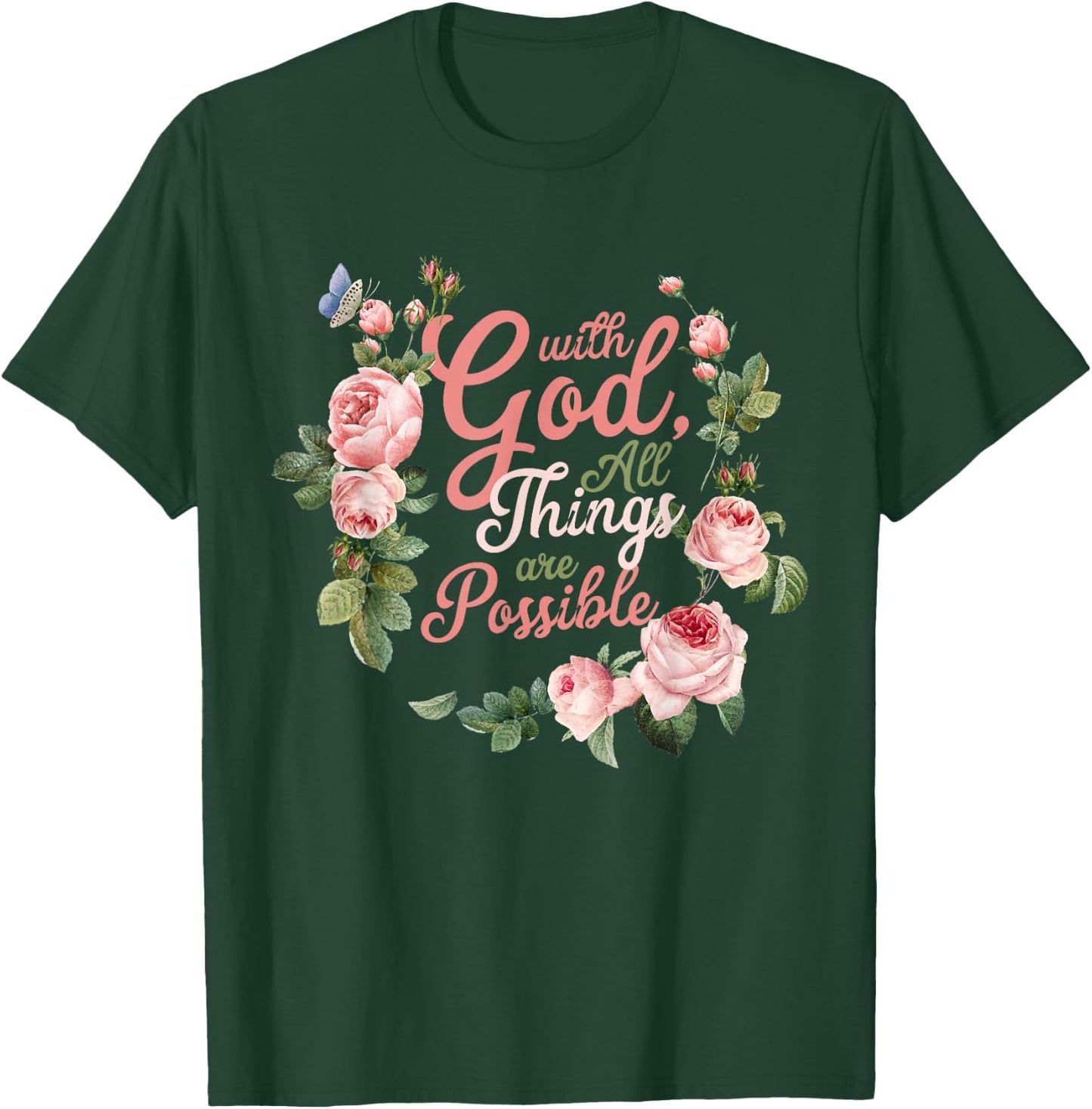 With God All Things Are Possible Prayer Bible Verse T-Shirt - T-Shirt | Forest