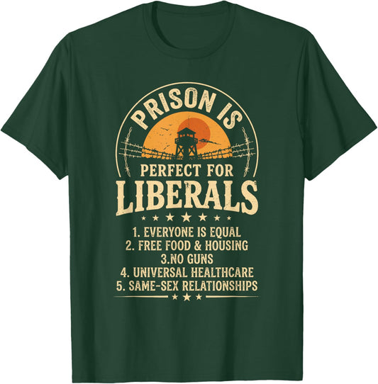 Vintage Prison is Perfect for Liberals Quote Women T-Shirt - T-Shirt | Forest