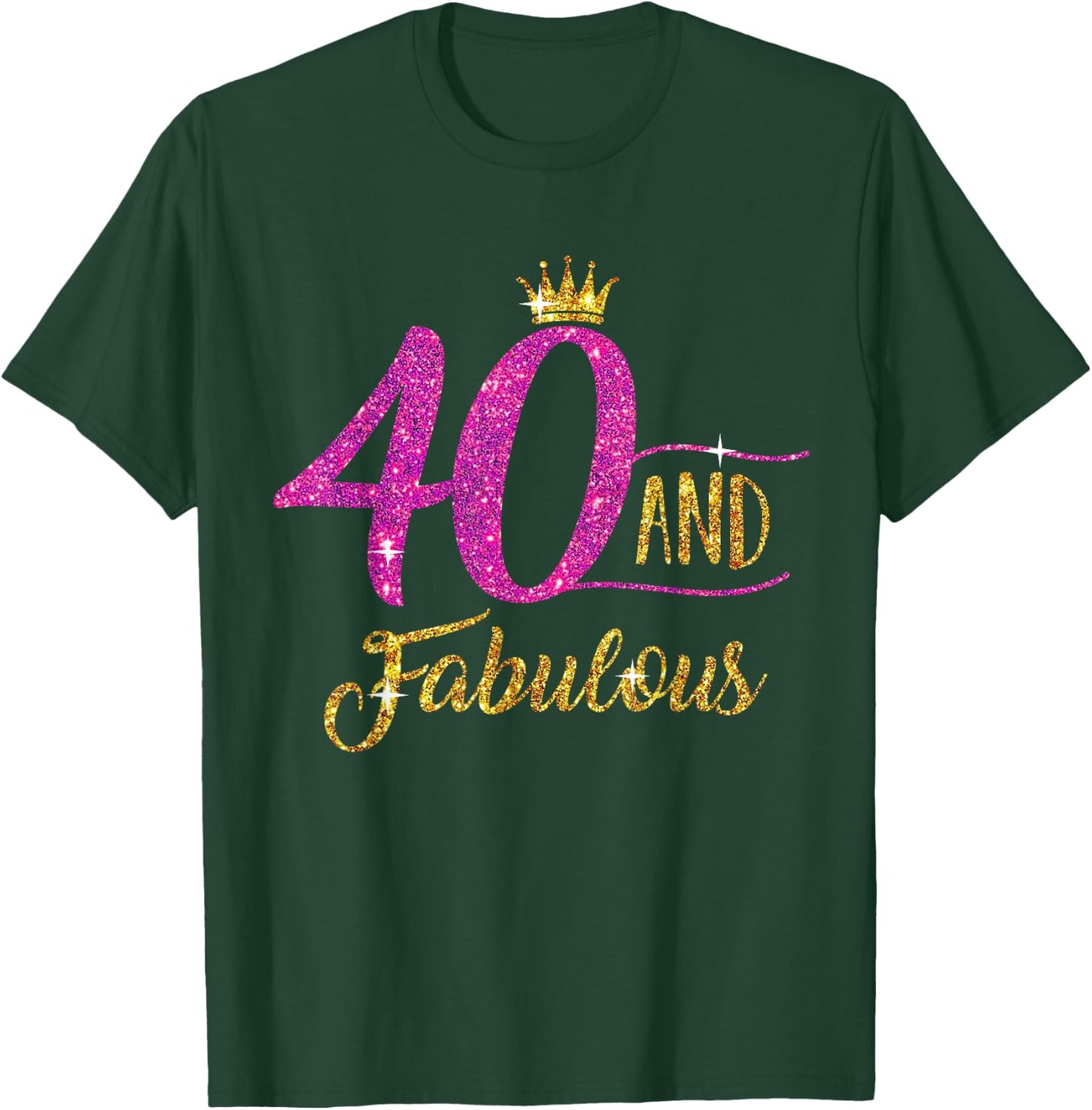 40 and Fabulous 40th Birthday Gift 40 yrs Old B-Day T-Shirt - T-Shirt | Forest
