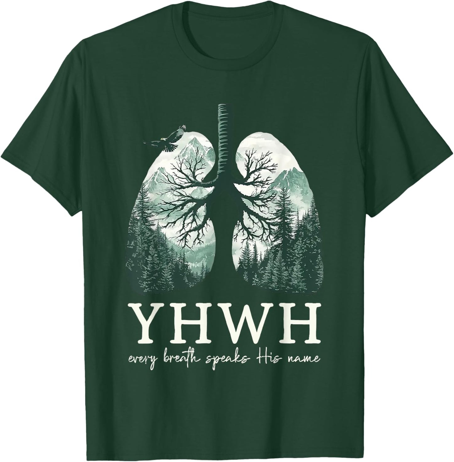 Yhwh Every Breath Speaks His Name T-Shirt - T-Shirt | Forest