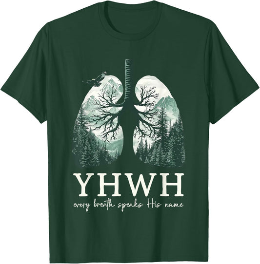 Yhwh Every Breath Speaks His Name T-Shirt - T-Shirt | Forest
