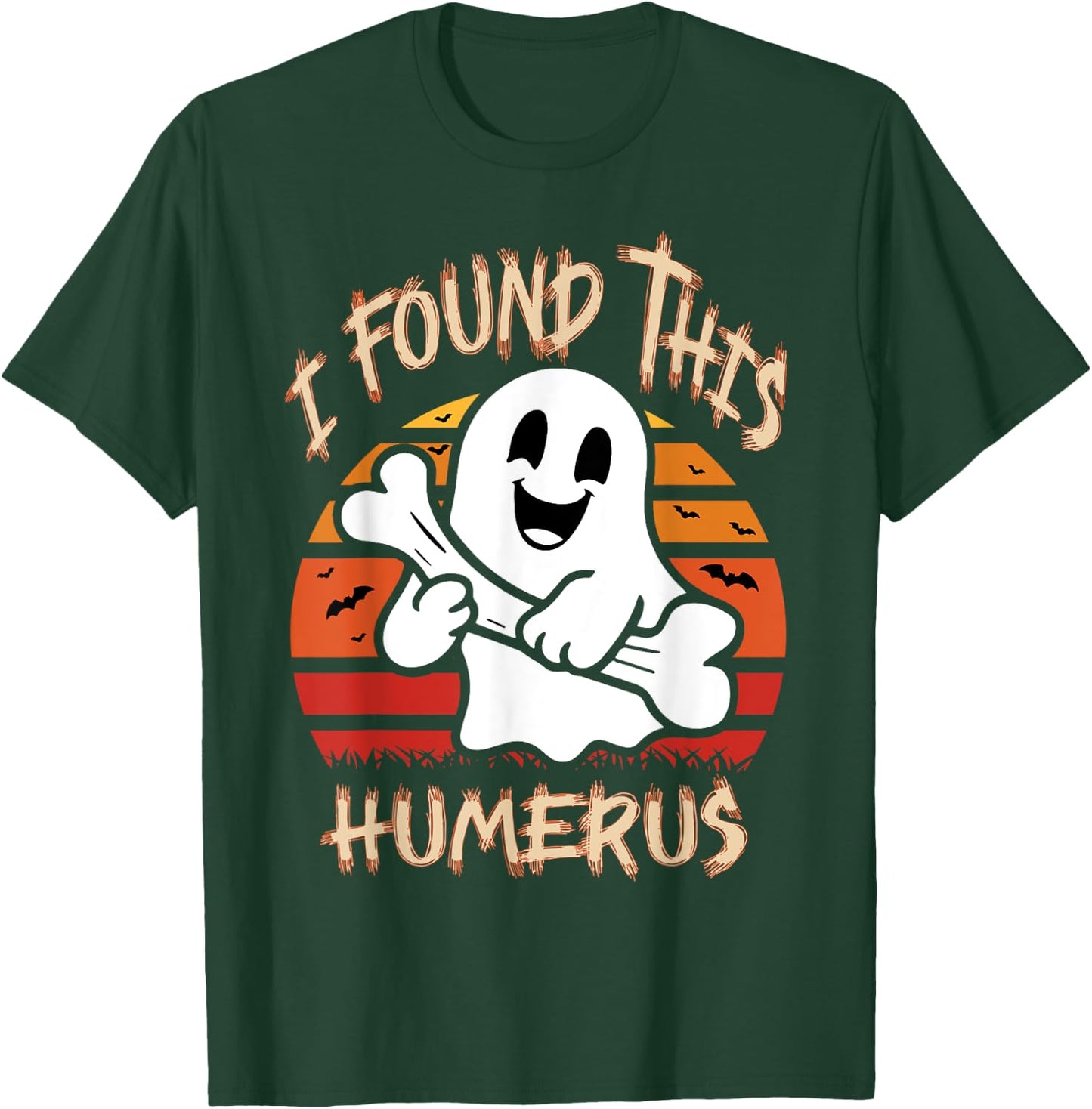 Funny I Found This Humerus Boo Ghost Halloween Costume T-Shirt - T-Shirt | Forest