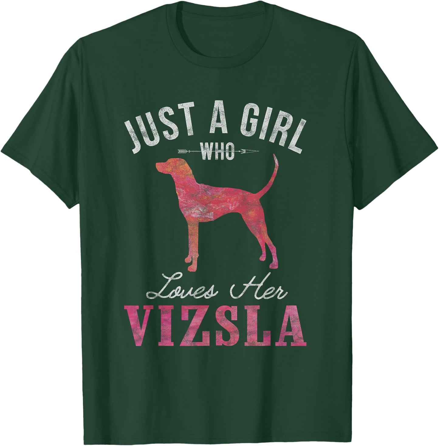 Just A Girl Who Loves Her Vizsla Dog Owner Gift T-Shirt - T-Shirt | Forest