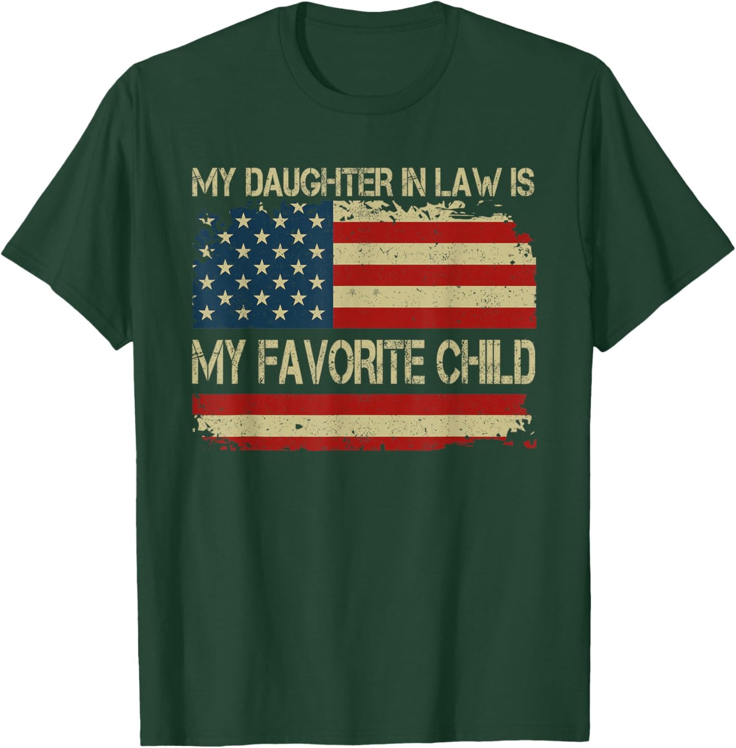 My Daughter in Law is My Favorite Child Fathers Day T-Shirt - T-Shirt | Forest