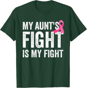 My Aunt's Fight Is My Fight Breast Cancer Aunt Support T-Shirt - T-Shirt | Forest