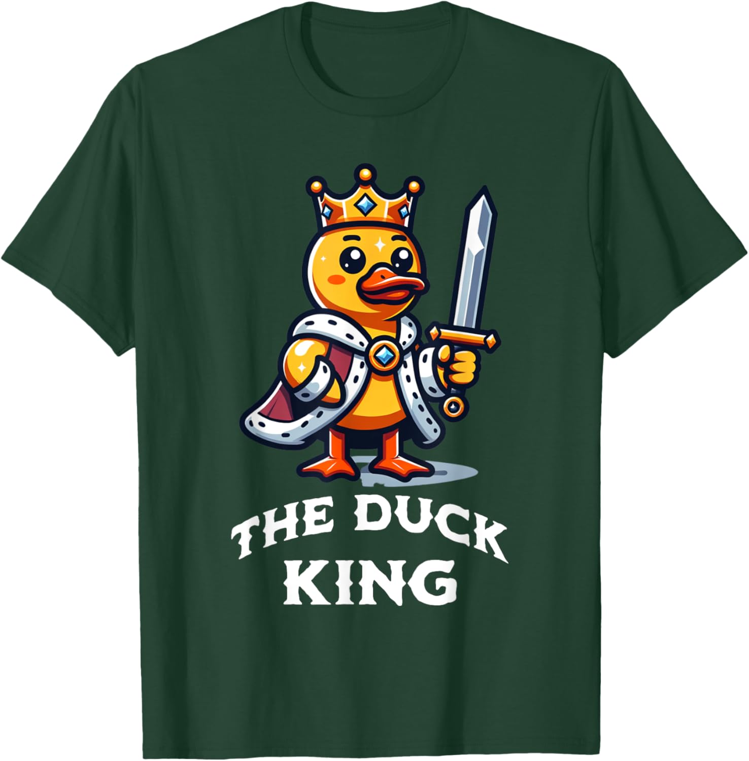 Duck King Funny Quote Rubber Duck Lover T-Shirt - T-Shirt | Forest