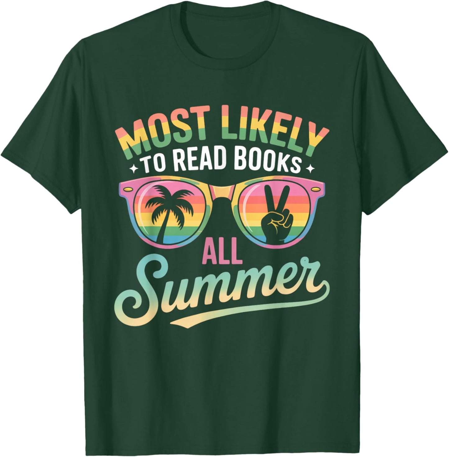 Most Likely To Read Books All Summer Teacher Student T-Shirt - T-Shirt | Forest