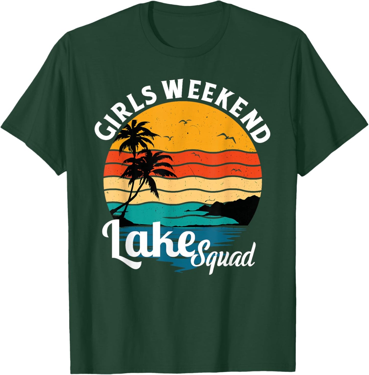 Girls Weekend Lake Squad Girls Trip Camping 2025 T-Shirt - T-Shirt | Forest
