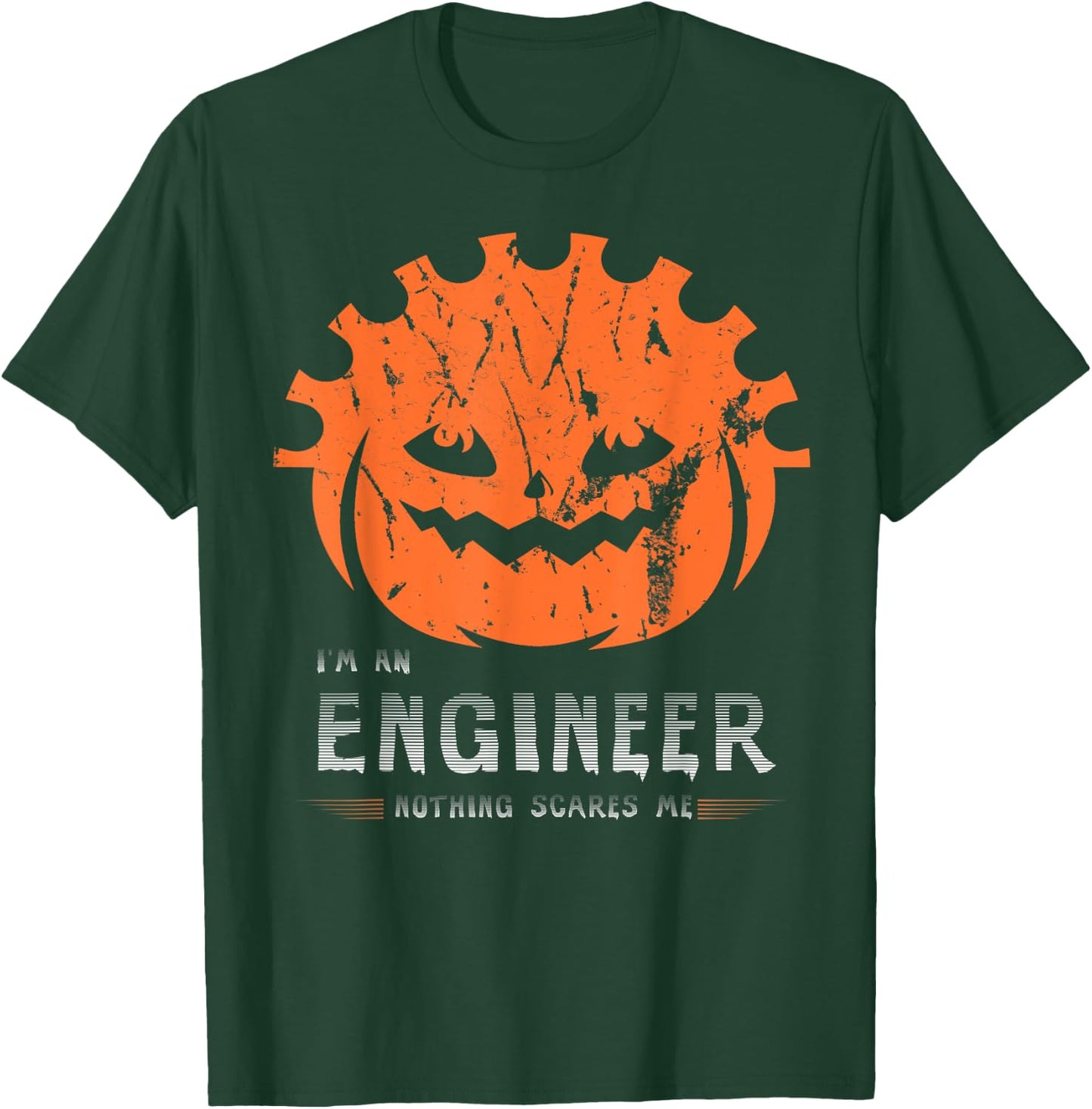I'm An Engineer Nothing scares me Pumpkin Engineer Halloween T-Shirt - T-Shirt | Forest