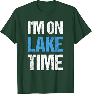 I'm On Lake Time Funny Summer Vacation T-Shirt - T-Shirt | Forest