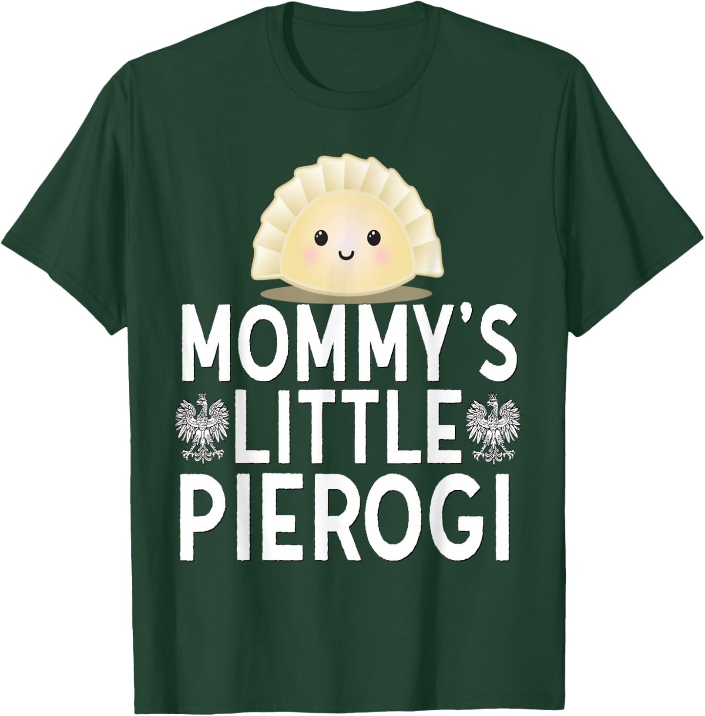 Mommys Little Pierogi Shirt Cute Kids Polish Food Dyngus Day T-Shirt - T-Shirt | Forest