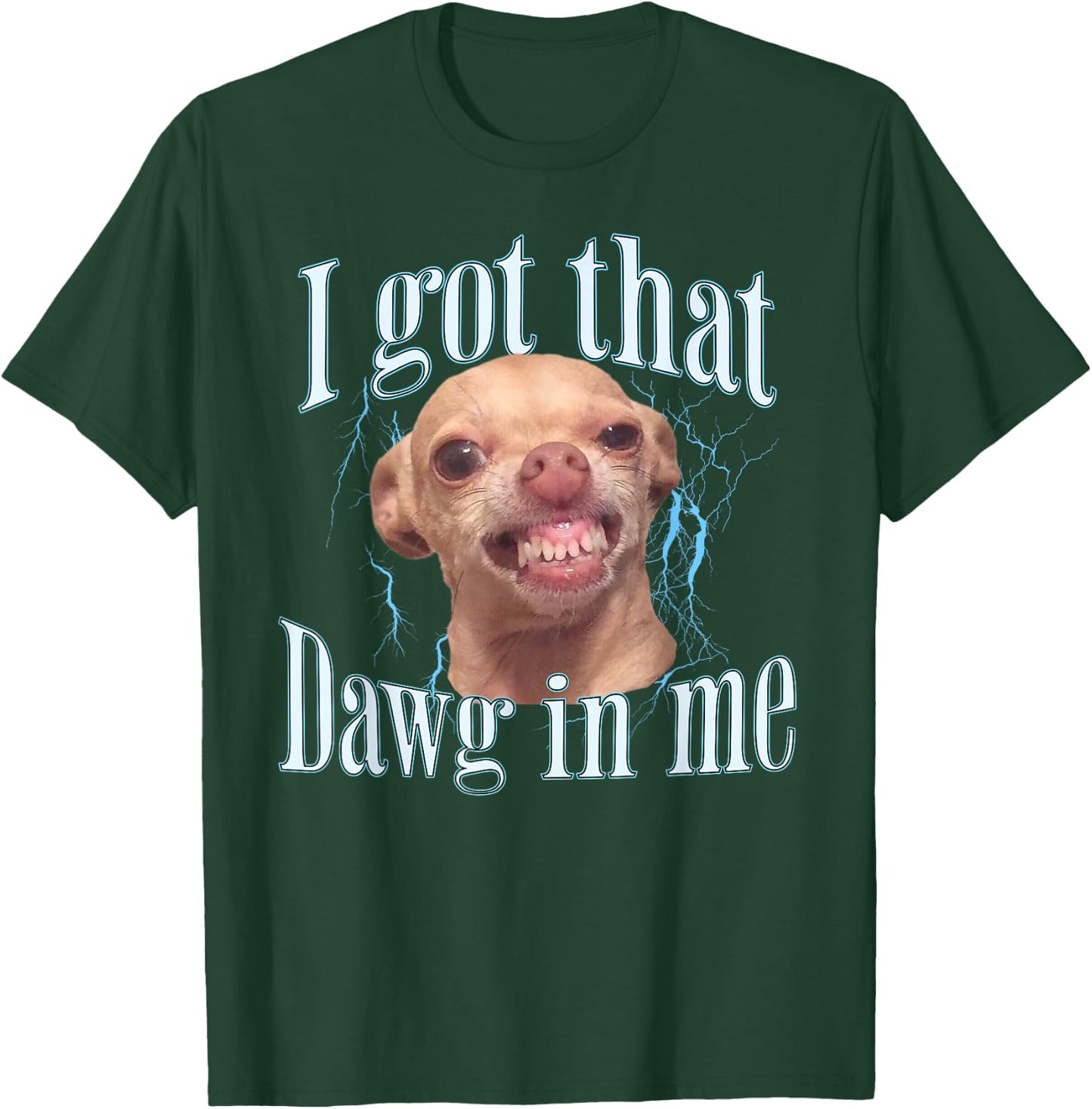 Chihuahua Funny Meme T-Shirt - T-Shirt | Forest