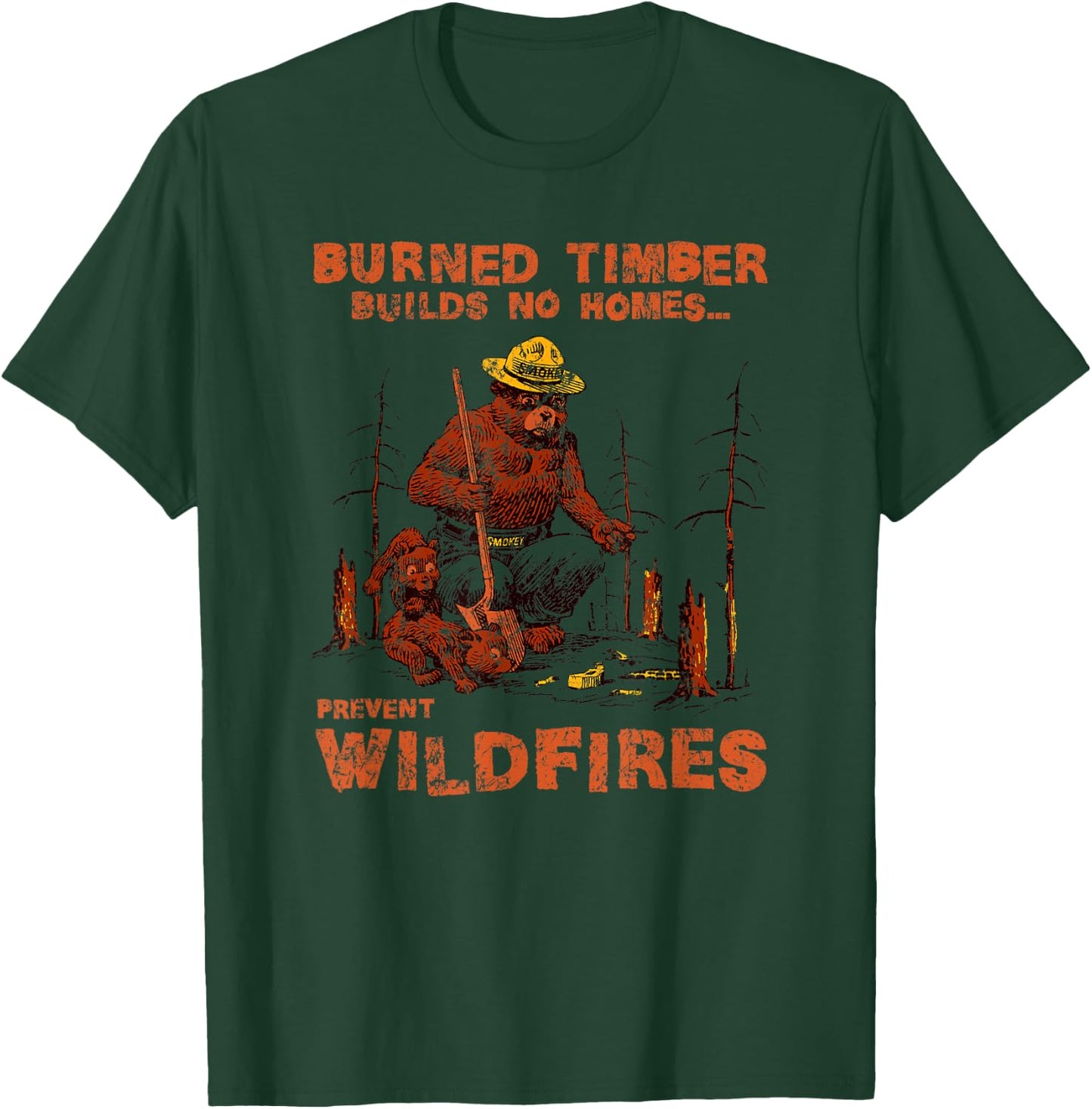 Smokey Bear Burned Timbers Build No Homes T-Shirt - T-Shirt | Forest