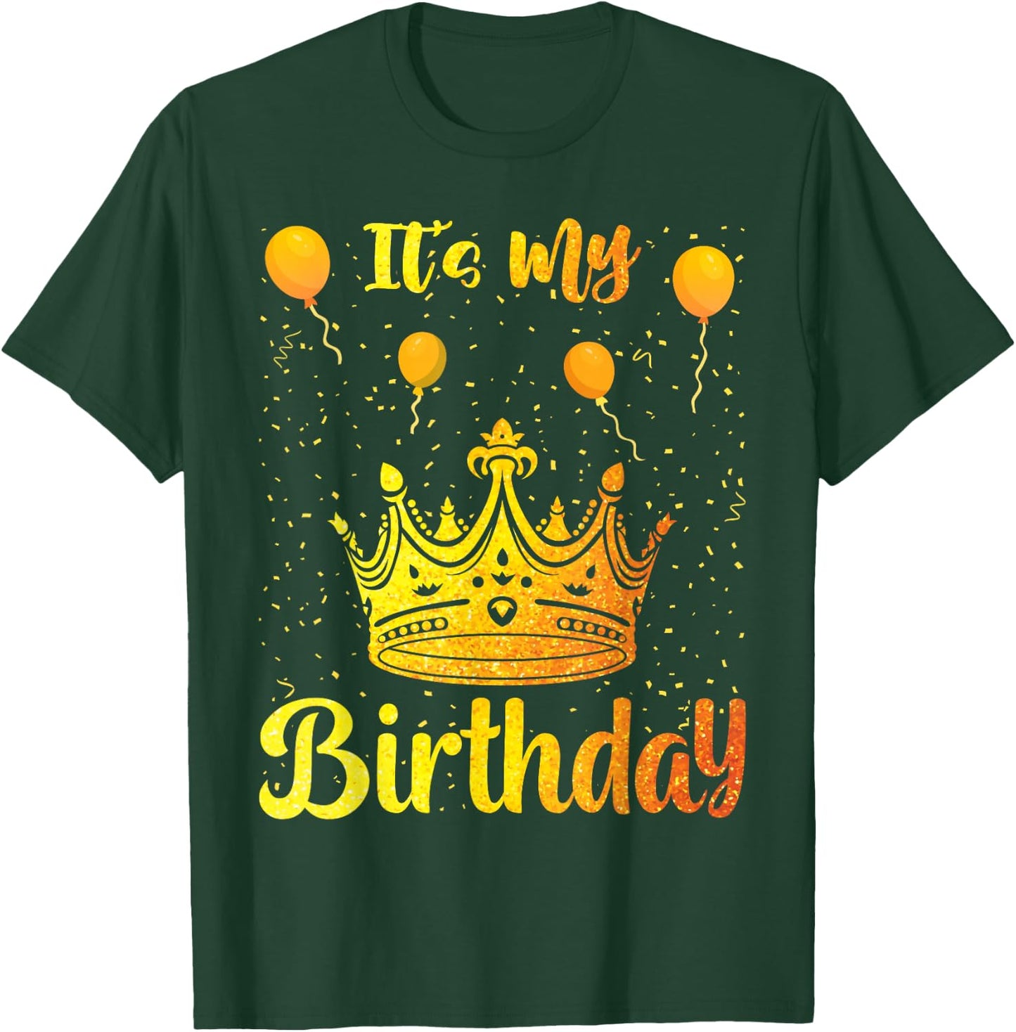 It's My Birthday T-Shirt - T-Shirt | Forest