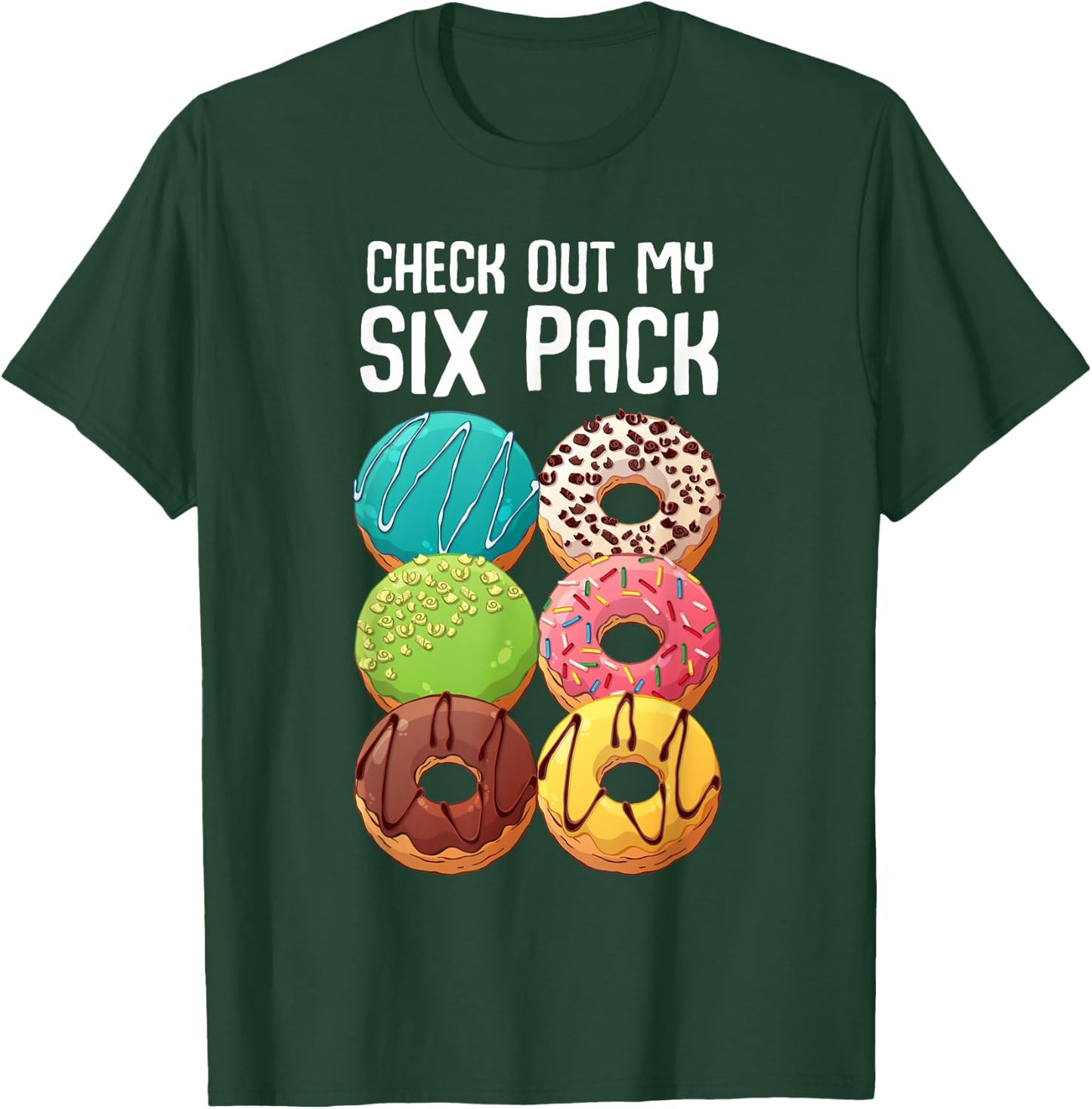 Check Out My Six Pack Donut - Funny Gym T-Shirt - T-Shirt | Forest
