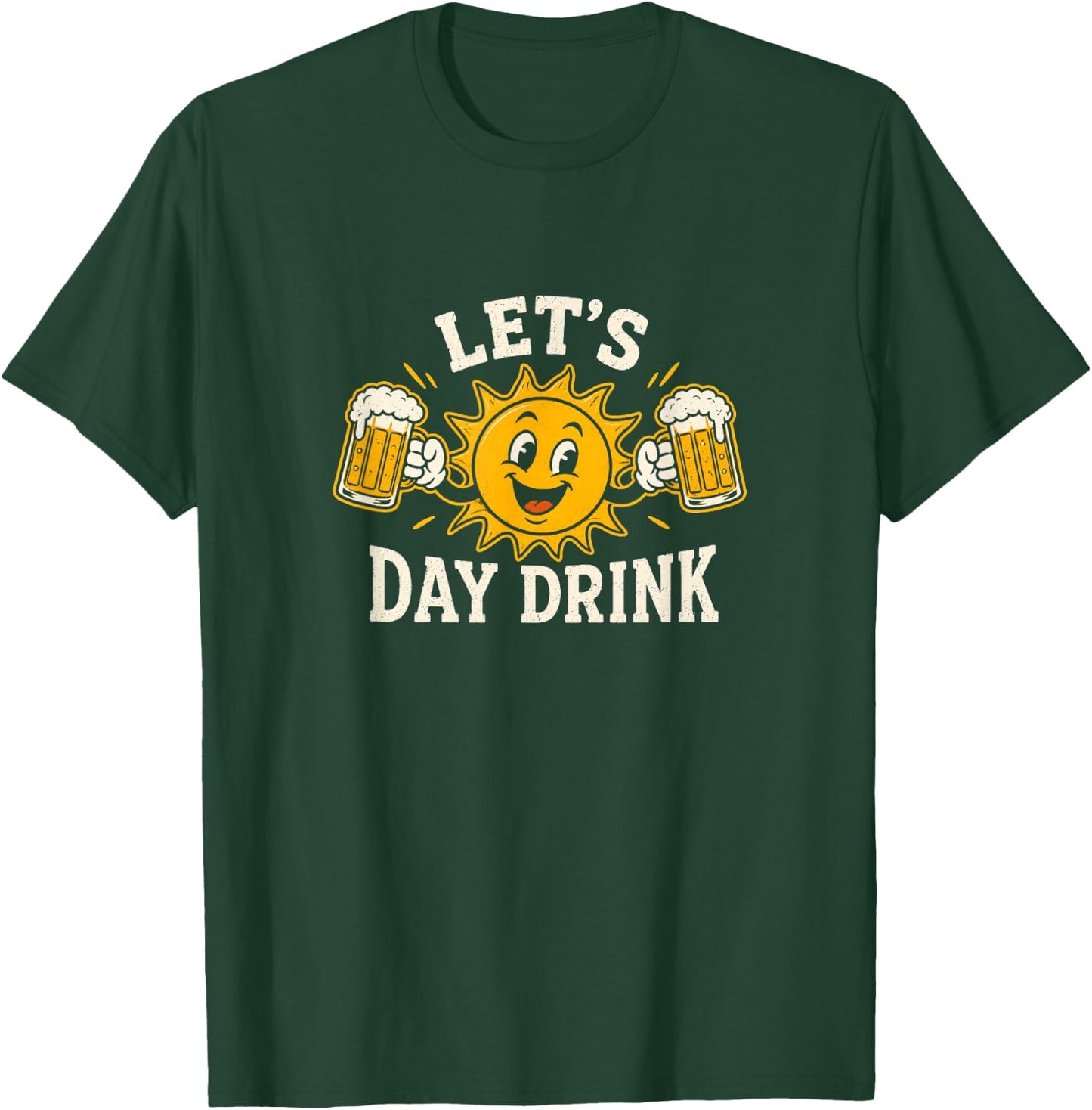 Lets Day Drink Funny Sun Beer Drinking Humor T-Shirt - T-Shirt | Forest