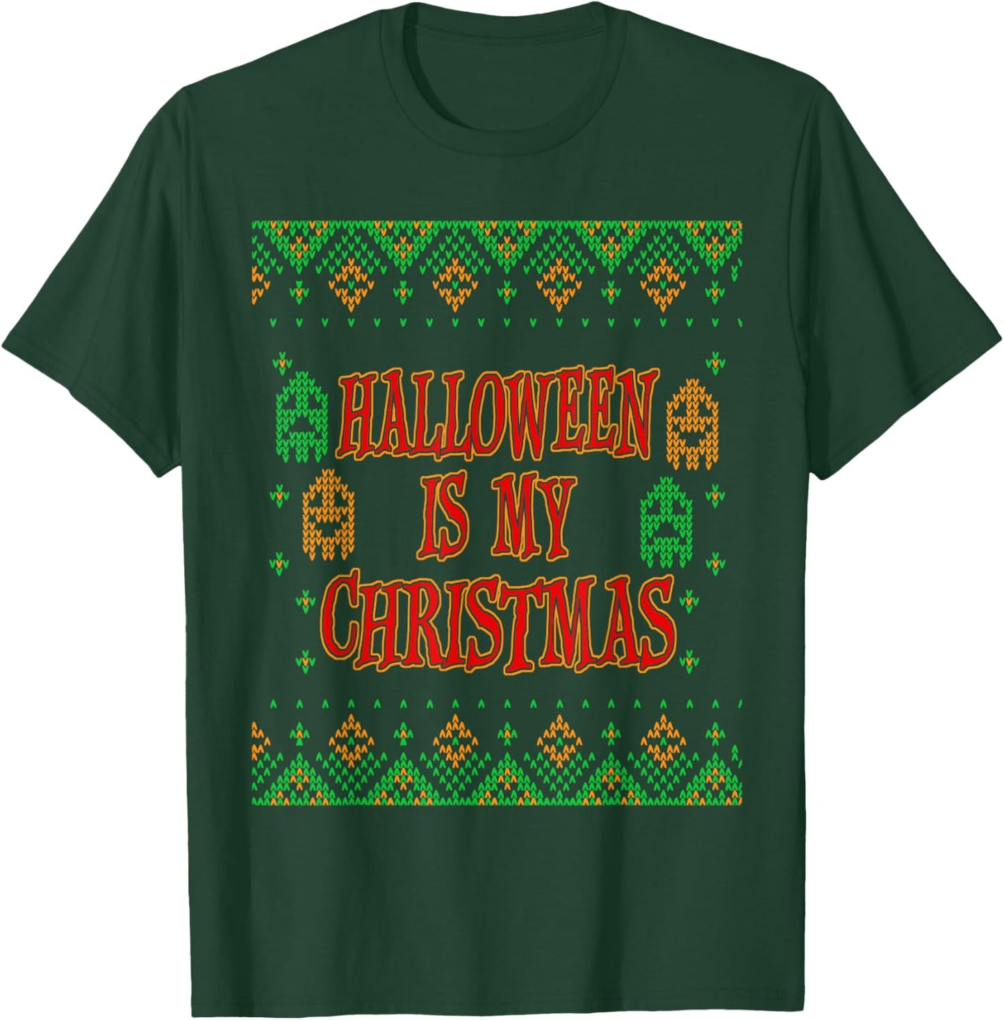 Halloween is my Christmas T-Shirt - T-Shirt | Forest