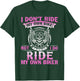 I Don't Ride My Own Bike But I do Ride My Own Biker T-Shirt - T-Shirt | Forest